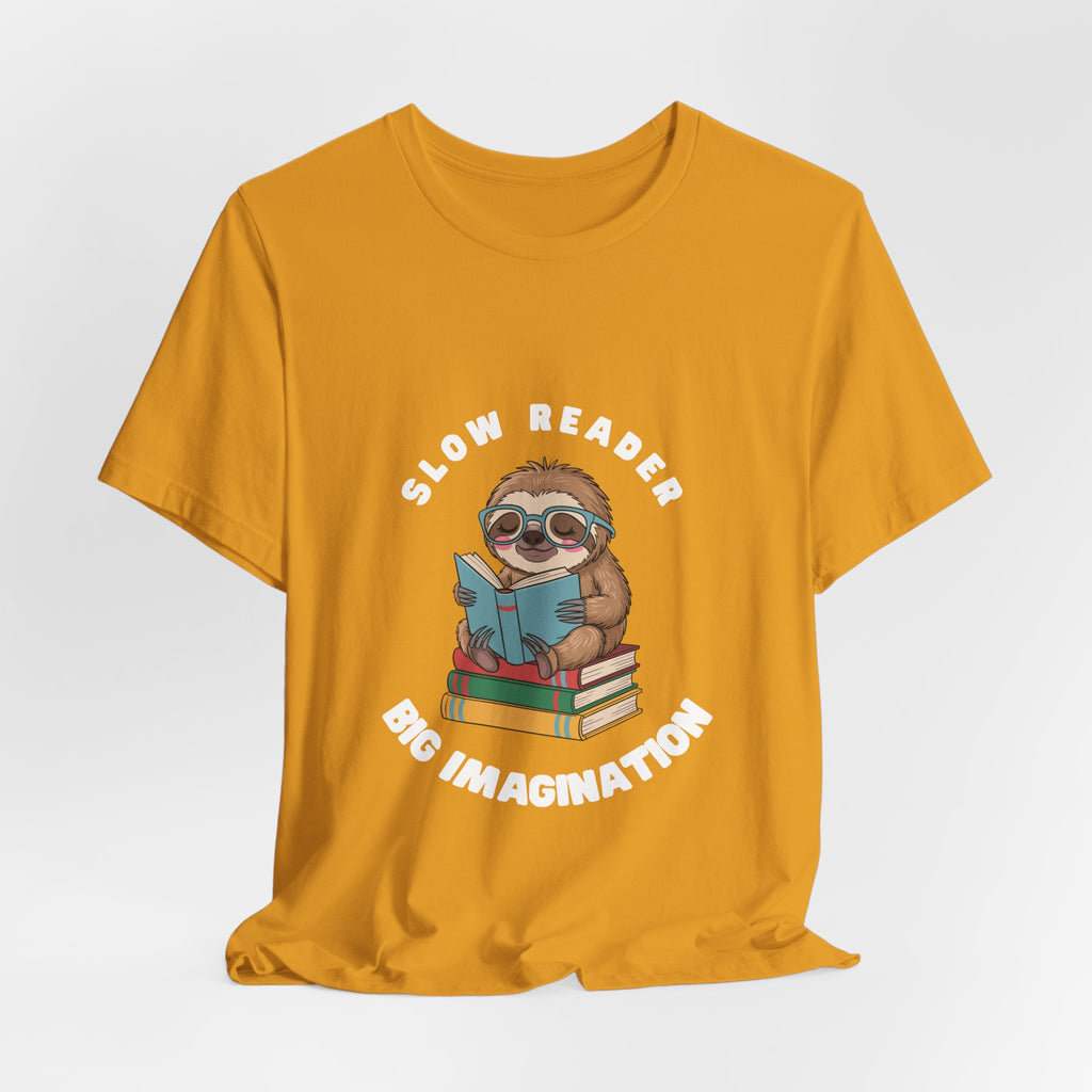 Slow reader Big Imagination sloth Tee