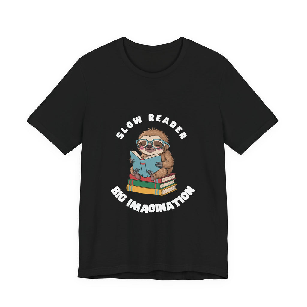 Slow reader Big Imagination sloth Tee