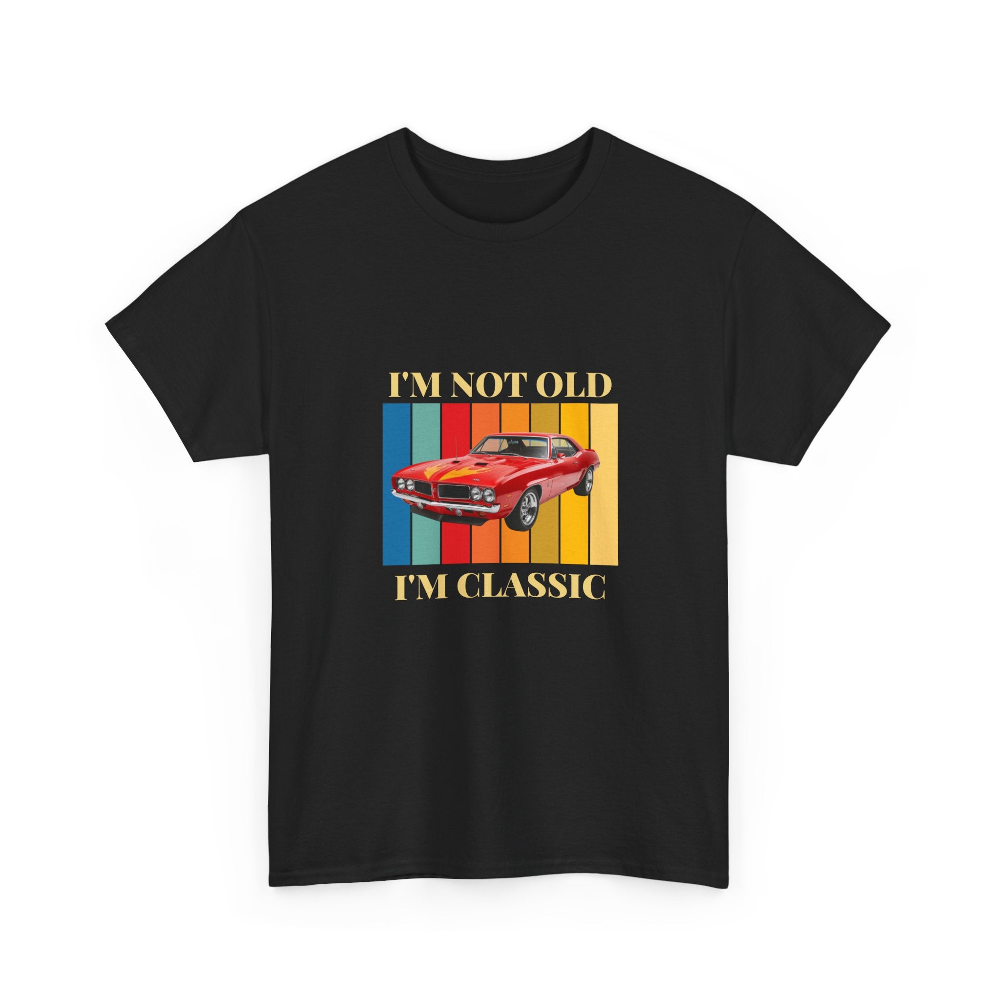 I’m not old I’m classic vintage car unisex Tee