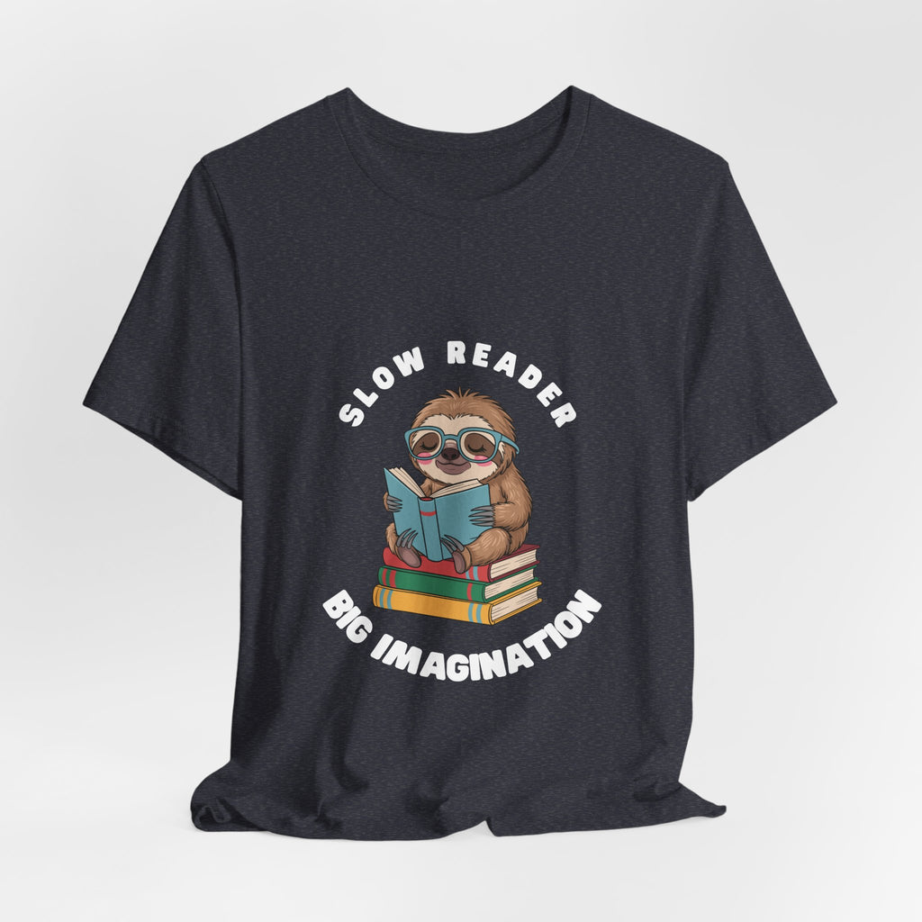 Slow reader Big Imagination sloth Tee
