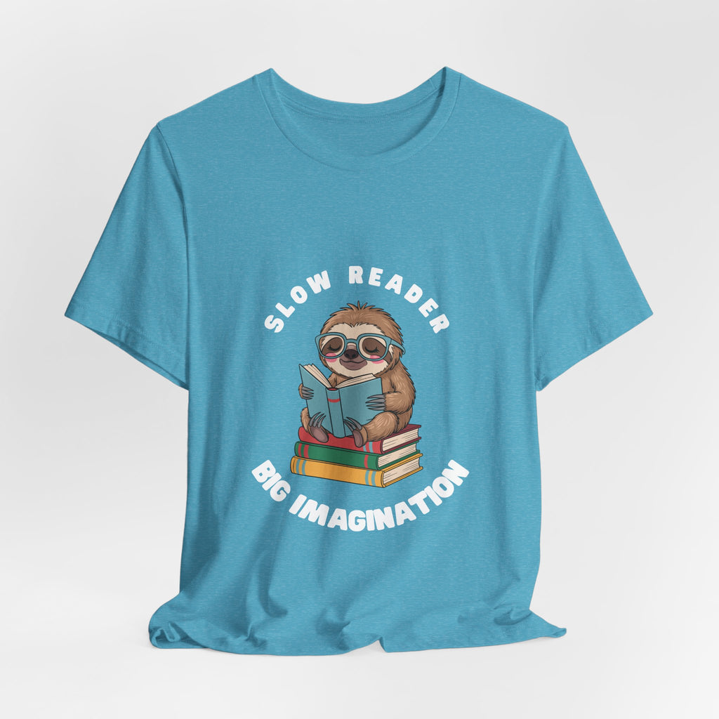 Slow reader Big Imagination sloth Tee