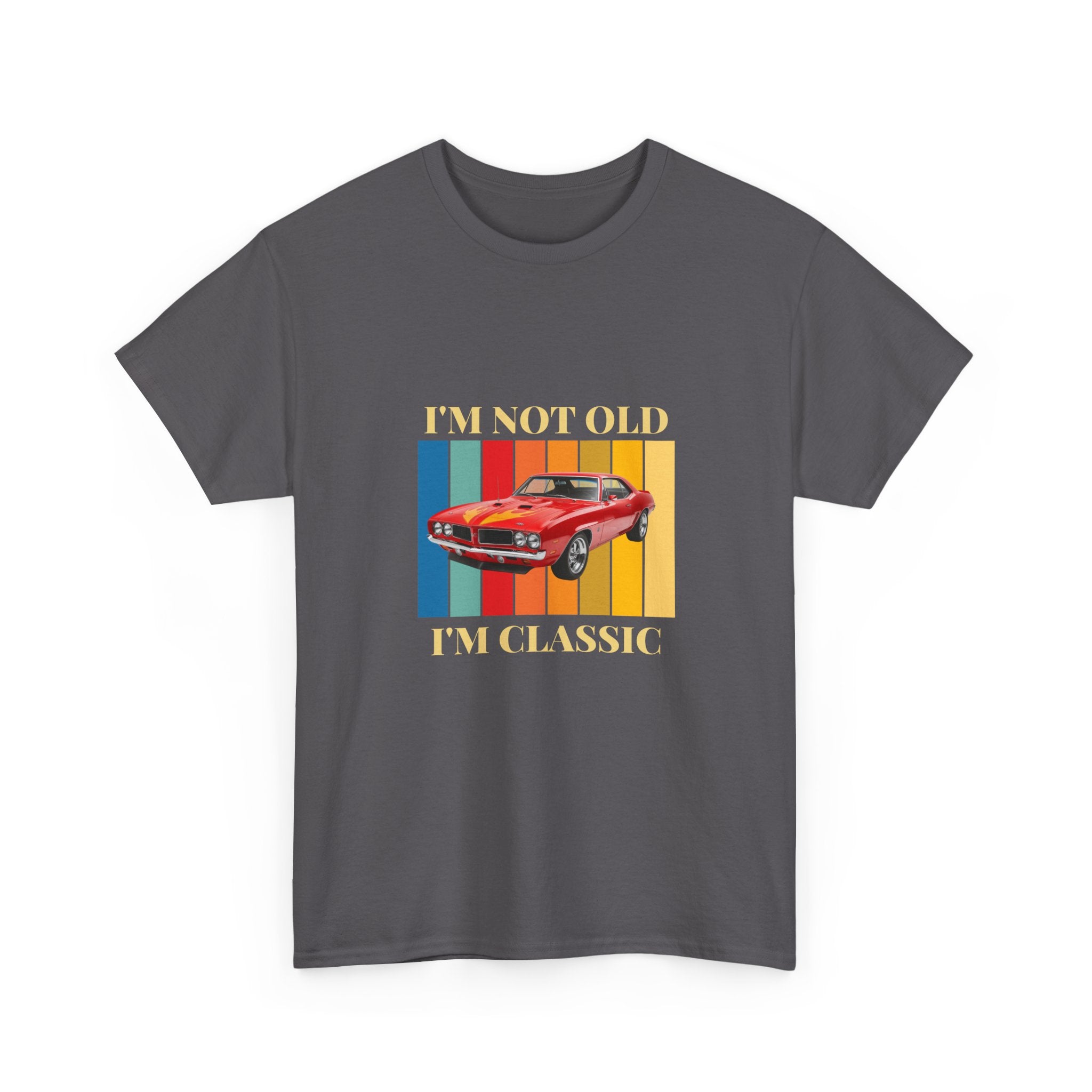 I’m not old I’m classic vintage car unisex Tee